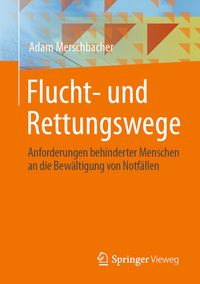 Bild vom Artikel Flucht- und Rettungswege vom Autor Adam Merschbacher