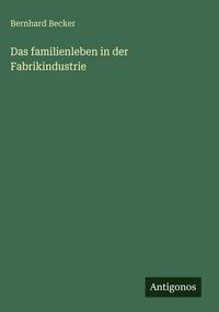Produktbild: Das familienleben in der Fabrikindustrie