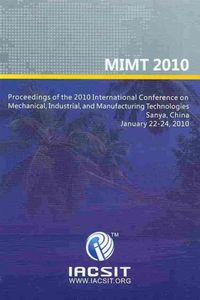 Produktbild: MIMT: Proceedings of the 2010 International Conference on Mechanical, Industrial, and Manufacturing Technologies, Sanya, Chi