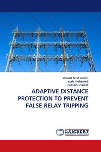 Produktbild: ADAPTIVE DISTANCE PROTECTION TO PREVENT FALSE RELAY TRIPPING