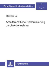 Produktbild: Arbeitsrechtliche Diskriminierung durch Arbeitnehmer