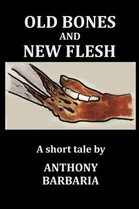 Produktbild: Old Bones and New Flesh