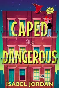 Produktbild: Caped and Dangerous (Grumpy Superheroes, #1)