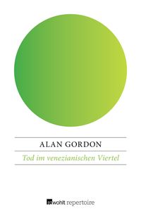 Tod im venezianischen Viertel Alan Gordon