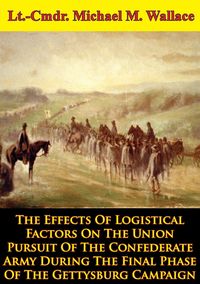 Produktbild: Effects Of Logistical Factors On The Union Pursuit Of The Confederate Army