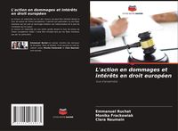 Produktbild: L'action en dommages et int&eacute;r&ecirc;ts en droit europ&eacute;en