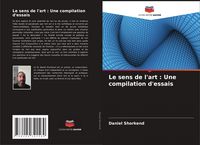 Produktbild: Le sens de l'art : Une compilation d'essais