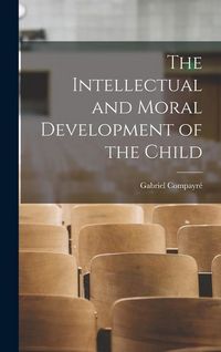 Produktbild: The Intellectual and Moral Development of the Child