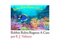 Produktbild: Robbie Rubio Regresa A Casa (Regresa a Casa Serie, #2)