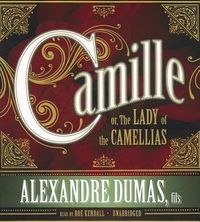 Bild vom Artikel Camille; Or, the Lady of the Camellias vom Autor Alexandre Dumas d.J.