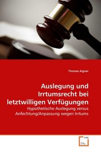 Produktbild: Aigner, T: Auslegung und Irrtumsrecht bei letztwilligen Verf