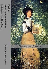 Produktbild: Freckles, A Girl of the Limberlost AND Laddie