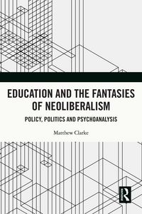 Produktbild: Education and the Fantasies of Neoliberalism