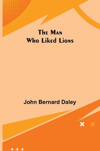 Produktbild: The Man Who Liked Lions