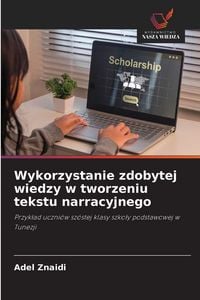 Produktbild: Wykorzystanie zdobytej wiedzy w tworzeniu tekstu narracyjnego