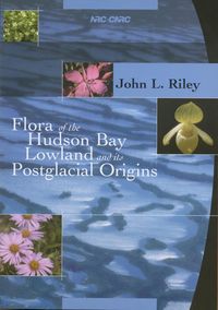 Produktbild: Flora of the Hudson Bay Lowland and its Postglacial Origins