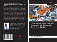 Produktbild: Controversial Situation of Joint Ventures in the Democratic Republic of Congo