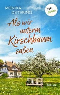 Produktbild: Als wir unterm Kirschbaum sa&szlig;en - oder: Ich bin Hermann