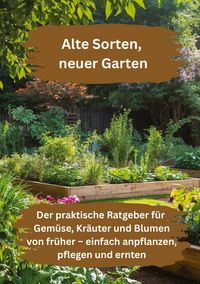 Produktbild: Alte Sorten, neuer Garten
