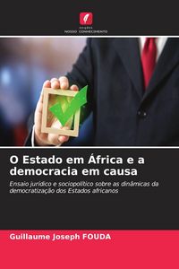 Produktbild: O Estado em &Aacute;frica e a democracia em causa