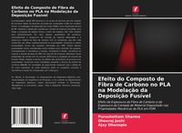 Produktbild: Efeito do Composto de Fibra de Carbono no PLA na Modela&ccedil;&atilde;o da Deposi&ccedil;&atilde;o Fus&iacute;vel