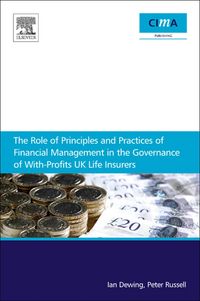 Produktbild: The Role of Principles and Practices of Financial Management in the Governance of With-Profits UK Life Insurers