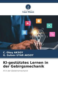 Produktbild: KI-gest&uuml;tztes Lernen in der Gebirgsmechanik