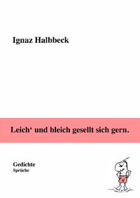 Produktbild: Leich' und bleich gesellt sich gern.