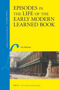Produktbild: Episodes in the Life of the Early Modern Learned Book