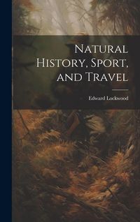 Produktbild: Natural History, Sport, and Travel