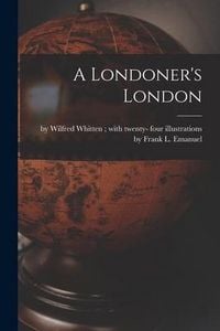 Produktbild: A Londoner's London [microform]