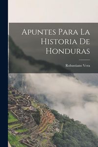 Produktbild: Apuntes para la historia de Honduras