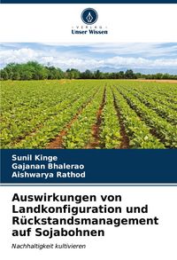 Produktbild: Auswirkungen von Landkonfiguration und R&uuml;ckstandsmanagement auf Sojabohnen