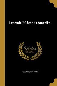 Produktbild: Lebende Bilder Aus Amerika.