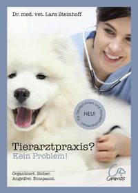 Bild vom Artikel Tierarztpraxis? Kein Problem! vom Autor Lara med. vet. Steinhoff