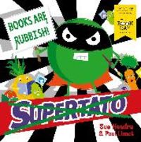 Bild vom Artikel Supertato: Books Are Rubbish! vom Autor Sue Hendra