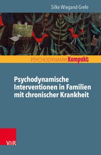Bild vom Artikel Psychodynamische Interventionen in Familien mit chronischer Krankheit vom Autor Silke Wiegand-Grefe