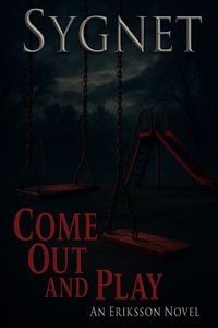 Produktbild: Come Out and Play (Eriksson (Darkwater Bay), #12)