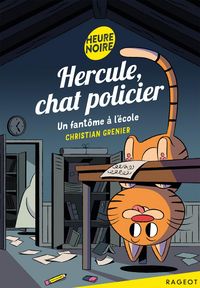 Produktbild: Hercule, chat policier - Un fant&ocirc;me &agrave; l'&eacute;cole
