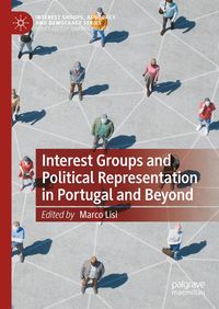 Produktbild: Interest Groups and Political Representation in Portugal and Beyond