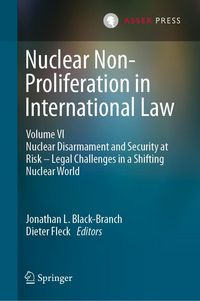 Produktbild: Nuclear Non-Proliferation in International Law - Volume VI