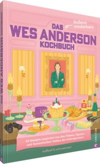 Produktbild: Das &auml;u&szlig;erst sonderbare Wes-Anderson-Kochbuch