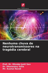 Produktbild: Nenhuma chuva de neurotransmissores na trag&eacute;dia cerebral