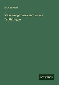 Produktbild: Mein Weggenosse und andere Erz&auml;hlungen
