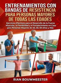 Produktbild: Entrenamientos con Bandas de Resistencia para Personas Mayores de Todas las Edades