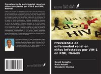 Produktbild: Prevalencia de enfermedad renal en ni&ntilde;os infectados por VIH-1 en KNH, Nairobi