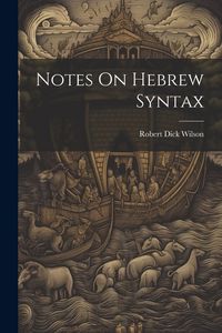 Produktbild: Notes On Hebrew Syntax