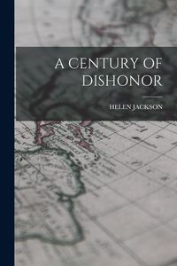 Produktbild: A Century of Dishonor