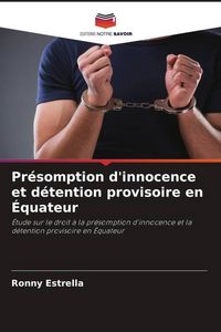 Produktbild: Pr&eacute;somption d'innocence et d&eacute;tention provisoire en &Eacute;quateur