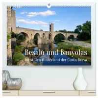 Produktbild: Besal&uacute; und Banyolas (hochwertiger Premium Wandkalender 2026 DIN A2 quer), Kunstdruck in Hochglanz